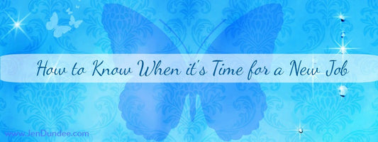 How to Know When it’s Time for a New Job