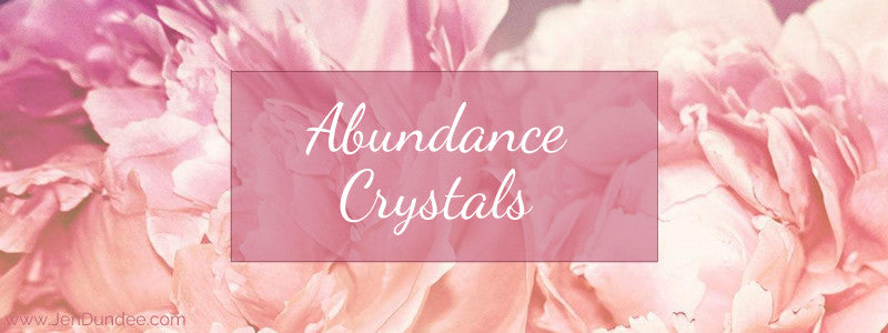 Abundance Crystals