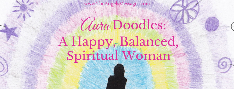 Aura Doodles: A Happy, Balanced, Spiritual Woman