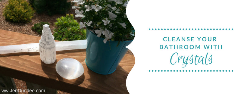 Cleanse Your Bathroom with Crystals
