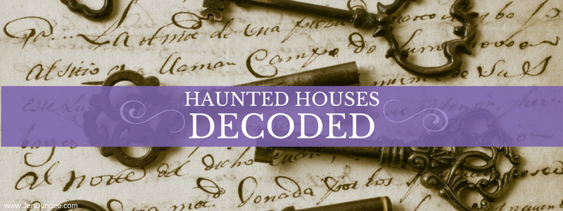 Haunted Houses Decoded