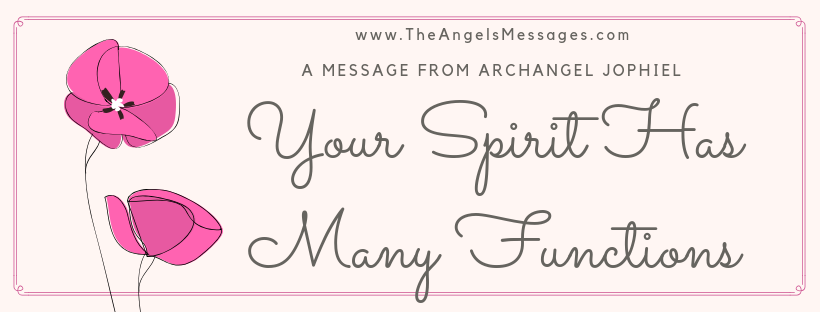 Your Spirit Has Many Functions
